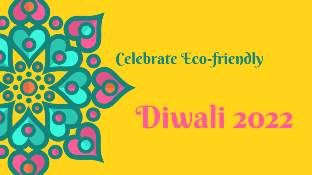 How to celebrate green, organic and eco-friendly diwali 2021