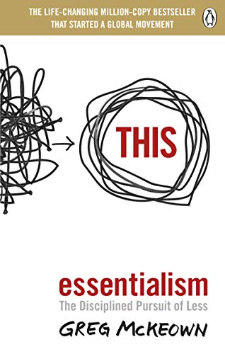 Essentialism: The Disciplined Pursuit of Less by Greg McKeown — book cover