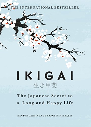 Ikigai: The Japanese Secret to a Long and Happy Life — book cover